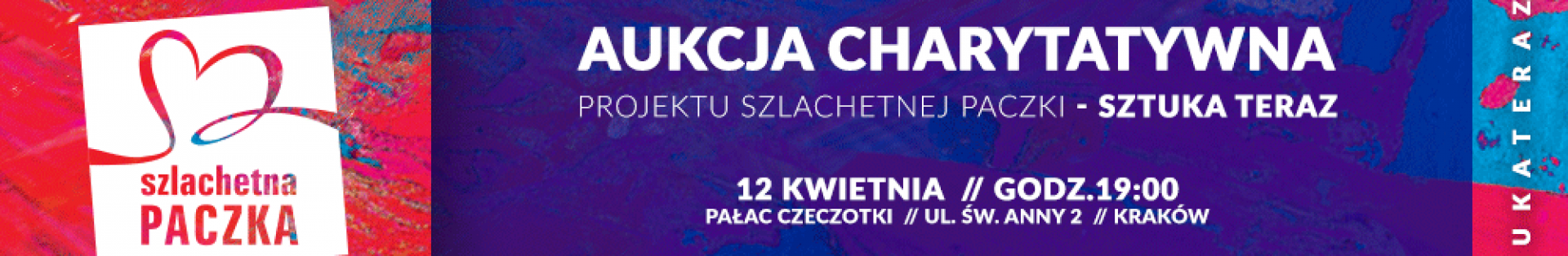 Sztuka Teraz w Krakowie. Aukcja Charytatywna dla Szlachetnej Paczki